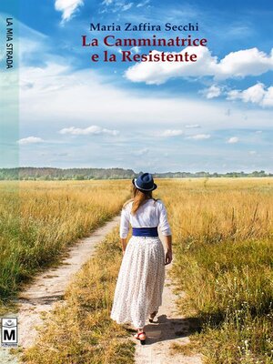 cover image of La Camminatrice e la Resistente